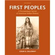 First Peoples A Documentary Survey of American Indian History 9781457696244