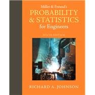 Miller & Freund's Probability and Statistics for Engineers 9780321986245