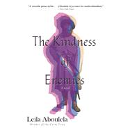 The Kindness of Enemies A Novel 9780802126245