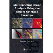 Multispectral Image Analysis Using the Object-oriented Paradigm