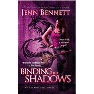 Binding the Shadows