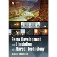 Game Development and Simulation with Unreal Technology 9781498706247