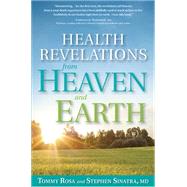 Health Revelations from Heaven and Earth 9781623366247