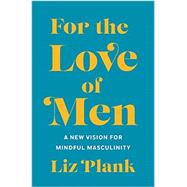 For the Love of Men 9781250196248
