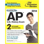 Cracking the AP U.S. History Exam, 2014 Edition 9780307946249