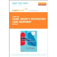 Mosby's Respiratory Care Equipment: Pageburst E- book on Vitalsource (Retail Access Card) 9780323096249