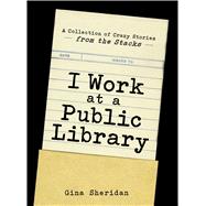 I Work at a Public Library 9781440576249