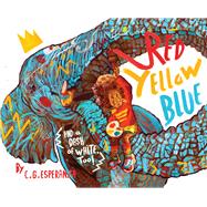 Red, Yellow, Blue, and a Dash of White, Too! 9781629146249