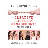 In Pursuit of Creative Conflict Management 9781796046250