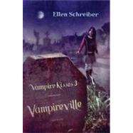 Vampireville: Vampire Kisses Three 9780060776251