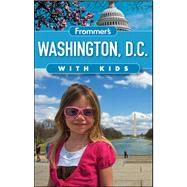Frommer's Washington D. C. with Kids 9781118096253