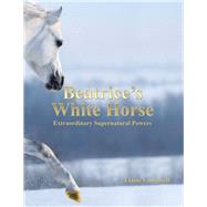 Beatrice’s White Horse 9781728316253