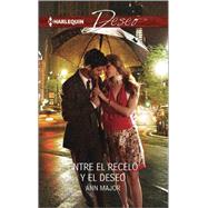 Entre el recelo y el deseo (Between Mistrust and Desire) 9780373516254