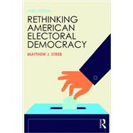 Rethinking American Electoral Democracy 9781138786257