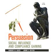 Persuasion Social Influence and Compliance Gaining Plus MySearchLab with eText -- Access Card Package 9780205956258