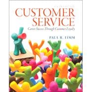 Customer Service Career Success Through Customer Loyalty 9780133056259