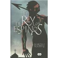 El rey de los espinos / The King of the Hawthorns 9788483656259