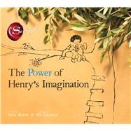 The Power of Henry's Imagination 9781481406260