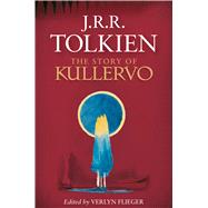 The Story of Kullervo 9780544706262