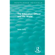 The Education Officer and His World, 1970 9781138556263