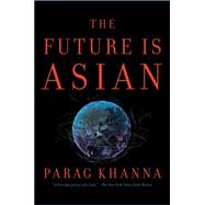 The Future Is Asian 9781501196263