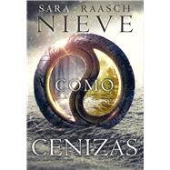 Nieve como cenizas /Snow Like Ashes 9789876096263