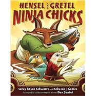 Hensel and Gretel, Ninja Chicks 9780399176265