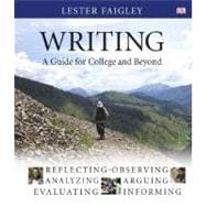 Writing : A Guide for College and Beyond 9780321396266