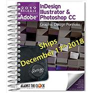 Graphic Design Portfolio CC 2019: InDesign, Illustrator And Photoshop 9781946396266