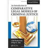An Introduction to Comparative Legal Models of Criminal Justice, Second Edition 9781498746267