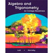 Algebra And Trigonometry For College Readiness 9780131366268