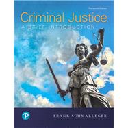 Criminal Justice: A Brief Introduction 9780135186268
