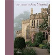 The Gardens of Arne Maynard 9781858946269