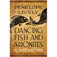 Dancing Fish and Ammonites A Memoir 9780143126270