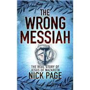 The Wrong Messiah