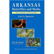 Arkansas Butterflies and Moths 9780912456270