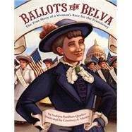 Ballots for Belva 9781419716270