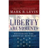 The Liberty Amendments 9781451606270