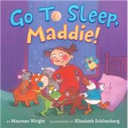 Go to Sleep, Maddie! 9781477826270