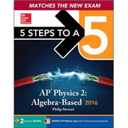 5 Steps to a 5 AP Physics 2: Algebra-based 2016 9780071836272