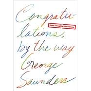 Congratulations, By the Way 9780812996272