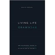 Living Life Backward 9781433556272