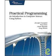 Practical Programming : An Introduction to Computer Science Using Python 9781934356272