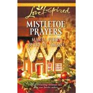 Mistletoe Prayers : The Bodine Family Christmas the Gingerbread Season 9780373876273