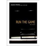 Run the Game : Play or Be Played 9781442446274