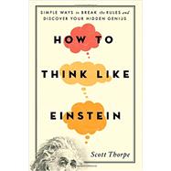 How to Think Like Einstein 9781492626275