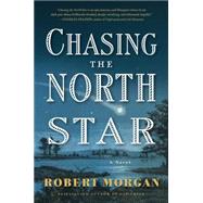 Chasing the North Star 9781565126275
