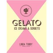 Gelato, Ice Creams & Sorbets 9781910496275