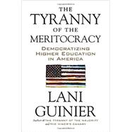 The Tyranny of the Meritocracy 9780807006276