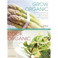 Grow Organic, Cook Organic 9781844776276